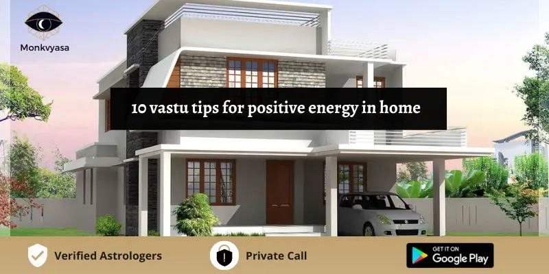 https://www.monkvyasa.com/public/assets/monk-vyasa/img/vastu tips for positive energy in home.webp